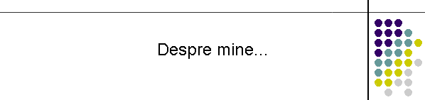 Despre mine...